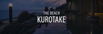THE BEACH KUROTAKE